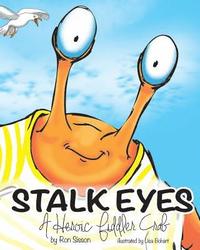 bokomslag Stalk Eyes: A Heroic Fiddler Crab (Awarded Distinguished Gold Seal by Mom's Choice Awards)