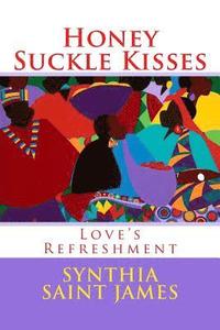bokomslag Honey Suckle Kisses: Love's Refreshment