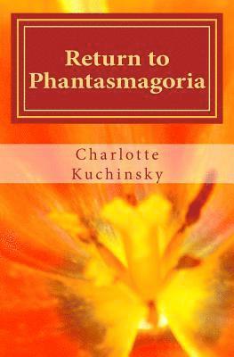 Return to Phantasmagoria: A Collection of Short Stories 1