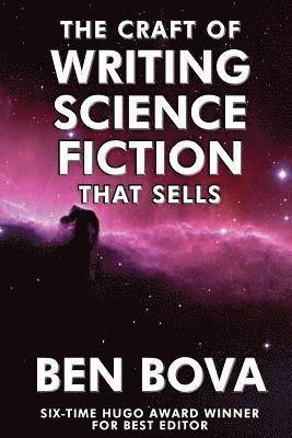 Ben Bova - The Craft of Writing Science Fiction that Sells, Häftad