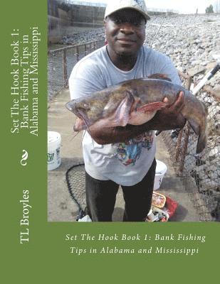 bokomslag Set The Hook Book 1: Bank Fishing Tips in Alabama and Mississippi