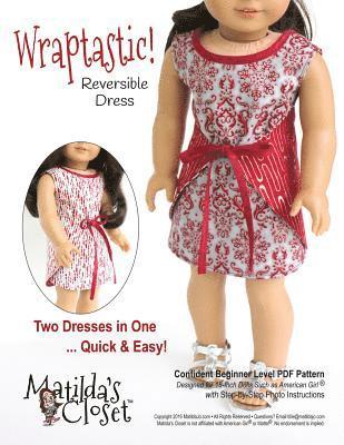 Wraptastic! Reversible Dress: Confident Beginner-Level Sewing Pattern for 18-inch Dolls 1