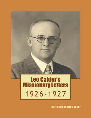 Leo Calder's Missionary Letters: 1926-1927 1