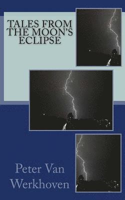 Tales from the Moon's Eclipse 1