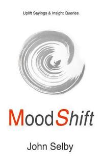 bokomslag MoodShift: Uplift Sayings & Insight Queries