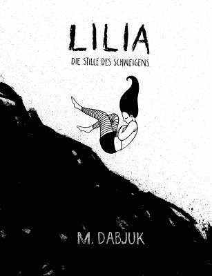 Lilia - Die Stille des Schweigens 1