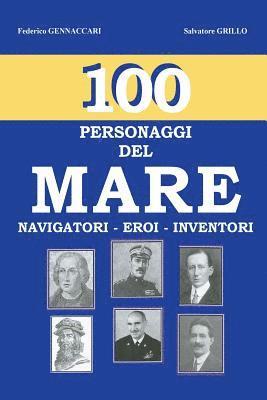 100 - Personaggi del mare -: Navigatori - Eroi - Inventori 1