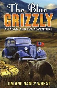 bokomslag The Blue Grizzly: An Adam and Eva Adventure