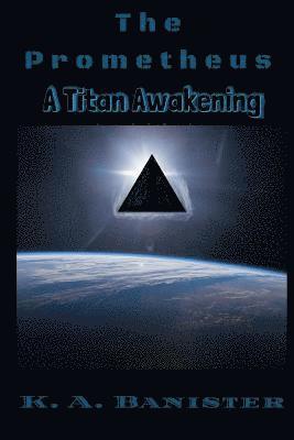 bokomslag The Prometheus: A Titan Awakening