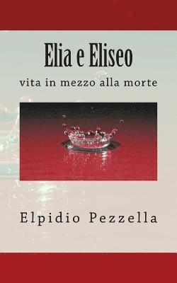 Elpidio Pezzella - Elia e Eliseo, Häftad