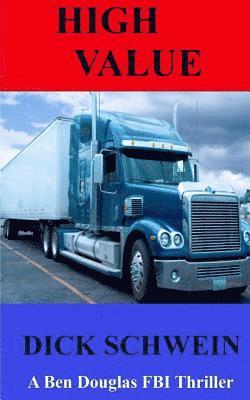 Dick Schwein Sr - High Value: A Ben Douglas FBI Thriller, Häftad