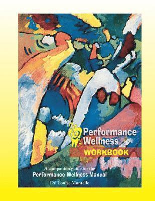 Performance Wellness Workbook: A Companion Guide for the Performance Wellness Manual 1