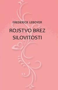 bokomslag Rojstvo Brez Silovitosti