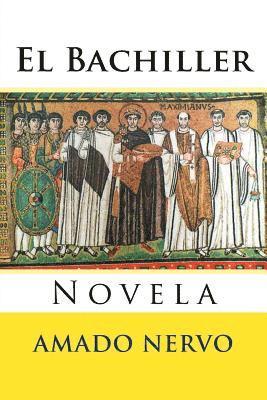 El Bachiller: Novela 1