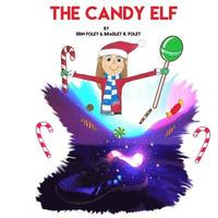 bokomslag The Candy Elf: A Christmas Story to be Read Aloud