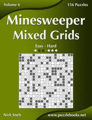 bokomslag Minesweeper Mixed Grids - Easy to Hard - Volume 6 - 156 Logic Puzzles