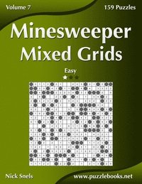 bokomslag Minesweeper Mixed Grids - Easy - Volume 7 - 159 Logic Puzzles