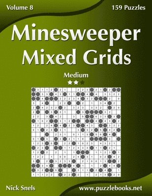 bokomslag Minesweeper Mixed Grids - Medium - Volume 8 - 159 Logic Puzzles