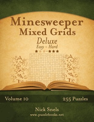 bokomslag Minesweeper Mixed Grids Deluxe - Easy to Hard - Volume 10 - 255 Logic Puzzles