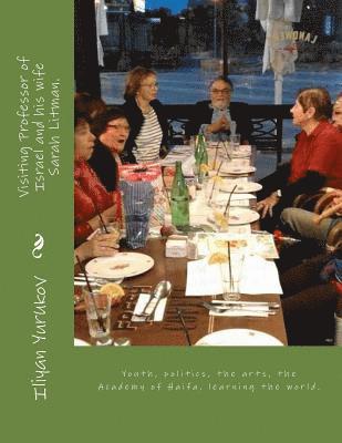 Nellya A. Yurukov, Fira J. Zavyalova - Visiting Professor of Israel and his wife Sarah Litman.: Youth, politics, the arts, the Academy of Haifa, learning the world., Häftad