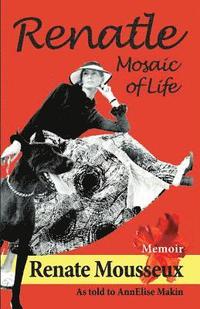 bokomslag Renatle: Mosaic of Life