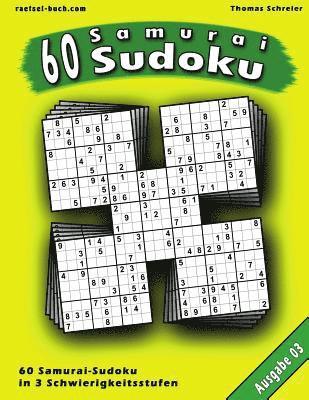 bokomslag 60 Samurai-Sudoku, Ausgabe 03: 60 gemischte Samurai-Sudoku, Ausgabe 03