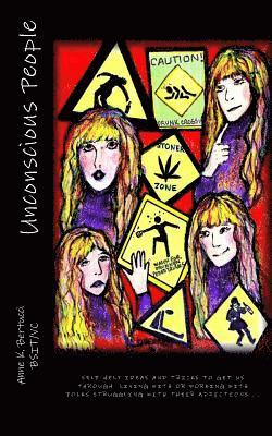 Anne K. Bertucci Bsit/V - Unconscious People: Booze, Drugs, and Other Weird Stuff: My View from the Sidelines, Häftad