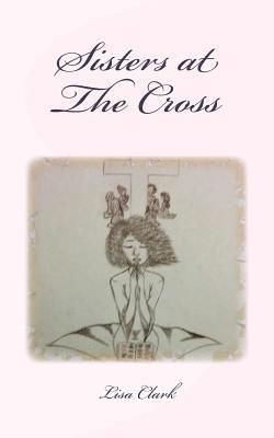Sisters at The Cross