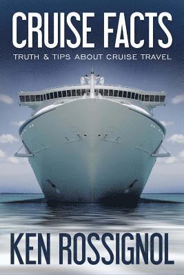 Cruise Facts - Truth & Tips About Cruise Travel