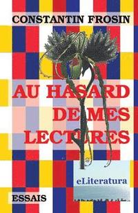 bokomslag Au Hasard de Mes Lectures: Essais