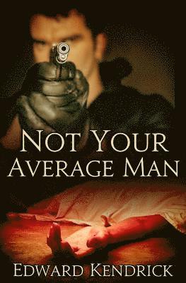 Edward Kendrick - Not Your Average Man, Häftad