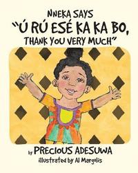 bokomslag Nneka says "U ru ese ka ka bo, Thank you very much": Nneka says