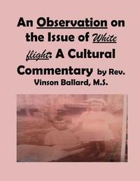 bokomslag An Observation on the Issue of White flight: A Cultural Commentary