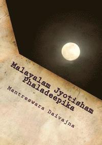 bokomslag Malayalam Jyotisham Phaladeepika: A Compendium of Indian Predictive Astrology