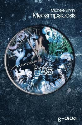 Metempsicosis, Häftad