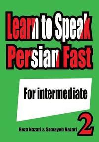bokomslag Learn to Speak Persian Fast: For Intermediate