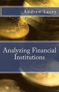 bokomslag Analyzing Financial Institutions