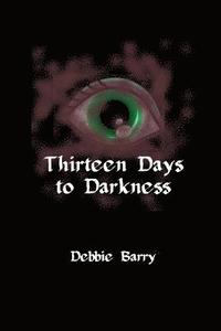 bokomslag Thirteen Days to Darkness
