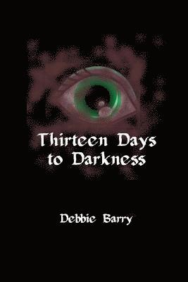 Thirteen Days to Darkness 1