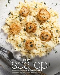 bokomslag Easy Scallop Cookbook