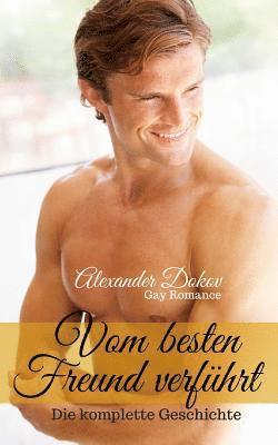 Alexander Dokov - Vom besten Freund verführt: Die komplette Geschichte, Häftad