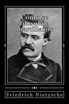 Andrea Gouveia - Cómo se filosofa a martillazos, Häftad