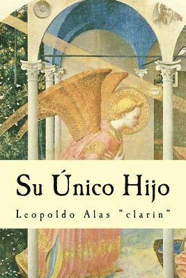 Leopoldo Alas (Clarin) - Su Único Hijo, Häftad