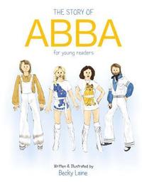 bokomslag The Story of ABBA for Young Readers