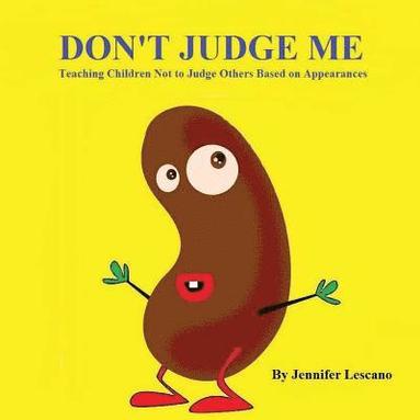 bokomslag Don't Judge Me: Teaching Children Not to Judge Others Based on Appearances