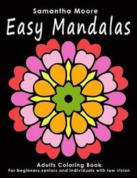 bokomslag Easy Mandalas: Adults Coloring Book for Beginners, Seniors and people with low vision