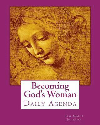 Becoming God's Woman: Daily Agenda 1