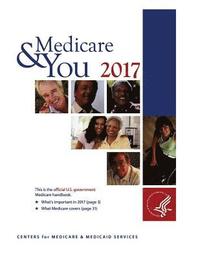 bokomslag Medicare & You 2017: This Is the Official U.S. Government Medicare Handbook