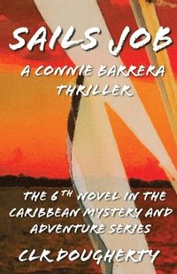 bokomslag Sails Job - A Connie Barrera Thriller