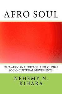 bokomslag Afro Soul: : Pan-African Socio-Cultural Movements in the World